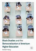 E-Book (pdf) Black Studies and the Democratization of American Higher Education von Charles P. Henry