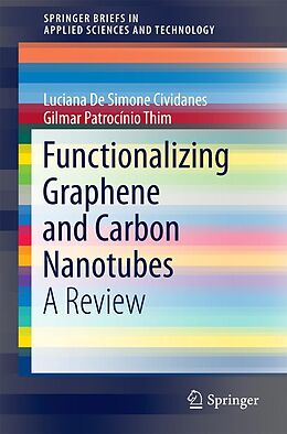 E-Book (pdf) Functionalizing Graphene and Carbon Nanotubes von Filipe Vargas Ferreira, Luciana De Simone Cividanes, Felipe Sales Brito
