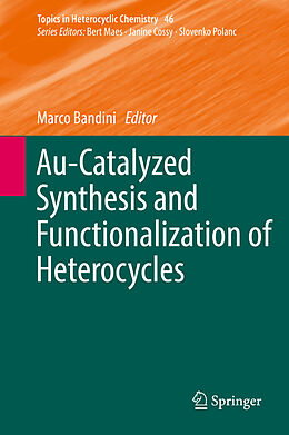 Livre Relié Au-Catalyzed Synthesis and Functionalization of Heterocycles de 