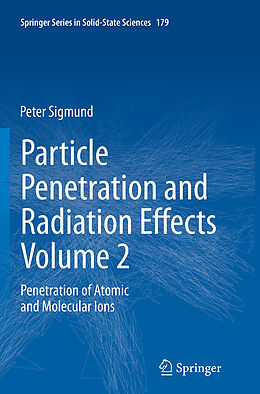 Couverture cartonnée Particle Penetration and Radiation Effects Volume 2 de Peter Sigmund