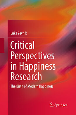 Couverture cartonnée Critical Perspectives in Happiness Research de Luka Zevnik