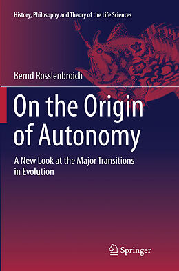 Kartonierter Einband On the Origin of Autonomy von Bernd Rosslenbroich