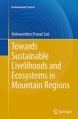 Couverture cartonnée Towards Sustainable Livelihoods and Ecosystems in Mountain Regions de Vishwambhar Prasad Sati