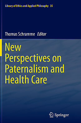 Kartonierter Einband New Perspectives on Paternalism and Health Care von 
