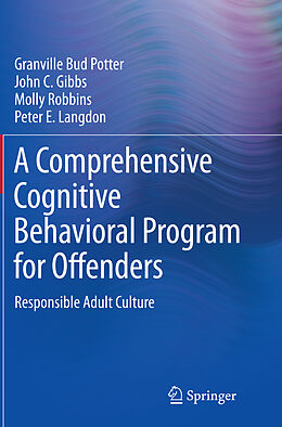 Couverture cartonnée A Comprehensive Cognitive Behavioral Program for Offenders de Granville Bud Potter, Peter E. Langdon, Molly Robbins