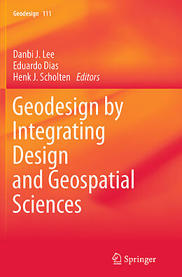 Couverture cartonnée Geodesign by Integrating Design and Geospatial Sciences de 