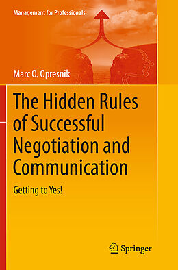 Kartonierter Einband The Hidden Rules of Successful Negotiation and Communication von Marc O. Opresnik