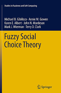 Couverture cartonnée Fuzzy Social Choice Theory de Michael B. Gibilisco, Annie M. Gowen, Terry D. Clark