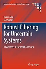 Couverture cartonnée Robust Filtering for Uncertain Systems de Xianwei Li, Huijun Gao