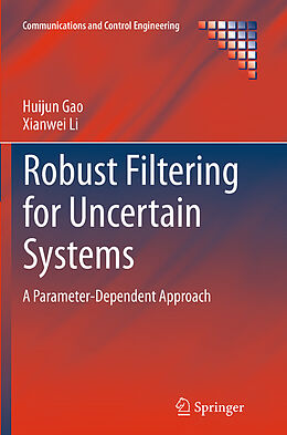 Couverture cartonnée Robust Filtering for Uncertain Systems de Xianwei Li, Huijun Gao