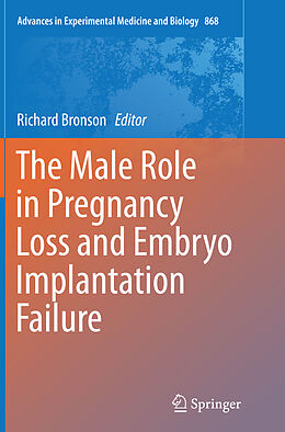 Kartonierter Einband The Male Role in Pregnancy Loss and Embryo Implantation Failure von 