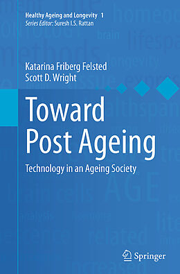 Kartonierter Einband Toward Post Ageing von Scott D. Wright, Katarina Friberg Felsted