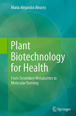 Kartonierter Einband Plant Biotechnology for Health von Maria Alejandra Alvarez
