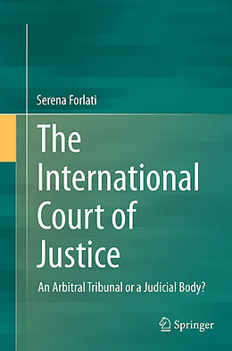 Couverture cartonnée The International Court of Justice de Serena Forlati