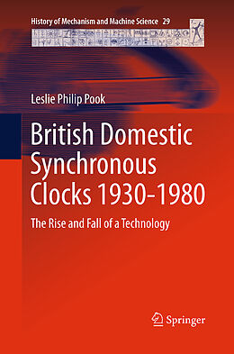 Kartonierter Einband British Domestic Synchronous Clocks 1930-1980 von Leslie Philip Pook
