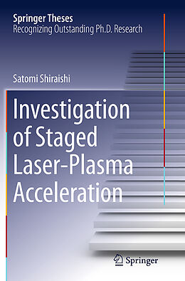 Couverture cartonnée Investigation of Staged Laser-Plasma Acceleration de Satomi Shiraishi