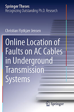 Couverture cartonnée Online Location of Faults on AC Cables in Underground Transmission Systems de Christian Flytkjær Jensen