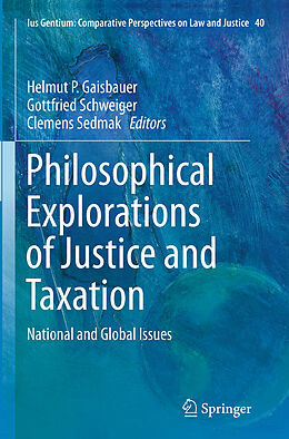 Couverture cartonnée Philosophical Explorations of Justice and Taxation de 