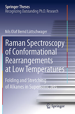 Kartonierter Einband Raman Spectroscopy of Conformational Rearrangements at Low Temperatures von Nils Olaf Bernd Lüttschwager