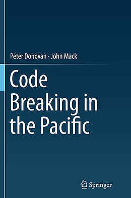 Kartonierter Einband Code Breaking in the Pacific von Peter Donovan, John Mack