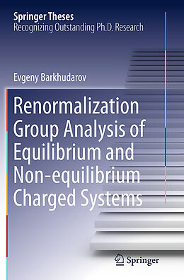 Couverture cartonnée Renormalization Group Analysis of Equilibrium and Non-equilibrium Charged Systems de Evgeny Barkhudarov