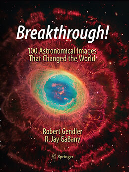 Kartonierter Einband Breakthrough! von R. Jay Gabany, Robert Gendler