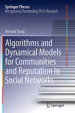 Kartonierter Einband Algorithms and Dynamical Models for Communities and Reputation in Social Networks von Vincent Traag