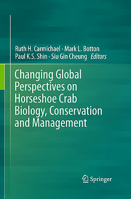 Couverture cartonnée Changing Global Perspectives on Horseshoe Crab Biology, Conservation and Management de 