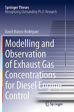 Kartonierter Einband Modelling and Observation of Exhaust Gas Concentrations for Diesel Engine Control von -Ing. David Blanco-Rodriguez