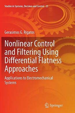 Kartonierter Einband Nonlinear Control and Filtering Using Differential Flatness Approaches von Gerasimos G. Rigatos