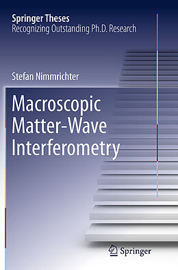 Kartonierter Einband Macroscopic Matter Wave Interferometry von Stefan Nimmrichter