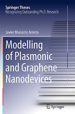 Kartonierter Einband Modelling of Plasmonic and Graphene Nanodevices von Javier Munárriz Arrieta