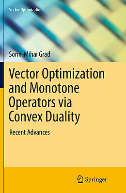 Kartonierter Einband Vector Optimization and Monotone Operators via Convex Duality von Sorin-Mihai Grad