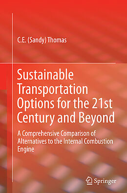 Kartonierter Einband Sustainable Transportation Options for the 21st Century and Beyond von C. E (Sandy) Thomas