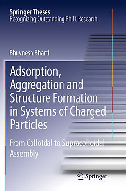 Couverture cartonnée Adsorption, Aggregation and Structure Formation in Systems of Charged Particles de Bhuvnesh Bharti