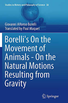 Couverture cartonnée Borelli's On the Movement of Animals - On the Natural Motions Resulting from Gravity de Giovanni Alfonso Borelli