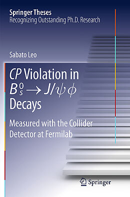 Kartonierter Einband CP Violation in {B_s}^0 -> J/psi.phi Decays von Sabato Leo
