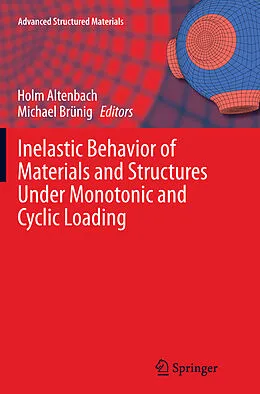 Kartonierter Einband Inelastic Behavior of Materials and Structures Under Monotonic and Cyclic Loading von 