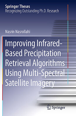 Kartonierter Einband Improving Infrared-Based Precipitation Retrieval Algorithms Using Multi-Spectral Satellite Imagery von Nasrin Nasrollahi