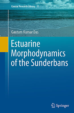 Couverture cartonnée Estuarine Morphodynamics of the Sunderbans de Gautam Kumar Das