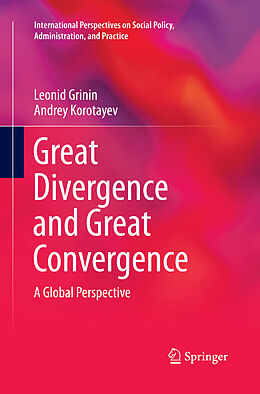 Couverture cartonnée Great Divergence and Great Convergence de Andrey Korotayev, Leonid Grinin