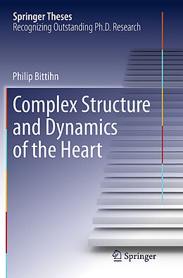 Couverture cartonnée Complex Structure and Dynamics of the Heart de Philip Bittihn