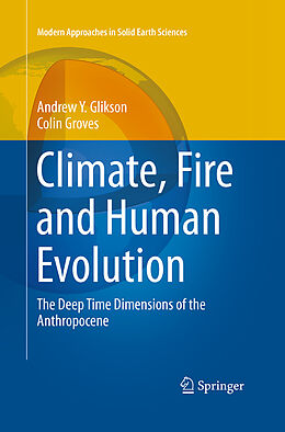 Couverture cartonnée Climate, Fire and Human Evolution de Colin Groves, Andrew Y. Glikson