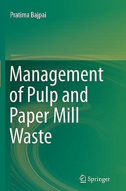 Couverture cartonnée Management of Pulp and Paper Mill Waste de Pratima Bajpai