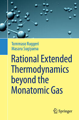 Kartonierter Einband Rational Extended Thermodynamics beyond the Monatomic Gas von Masaru Sugiyama, Tommaso Ruggeri