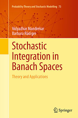 Kartonierter Einband Stochastic Integration in Banach Spaces von Barbara Rüdiger, Vidyadhar Mandrekar
