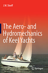 Couverture cartonnée The Aero- and Hydromechanics of Keel Yachts de J. W. Slooff