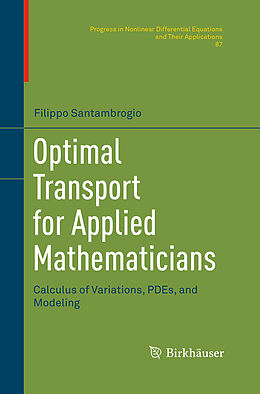 Kartonierter Einband Optimal Transport for Applied Mathematicians von Filippo Santambrogio