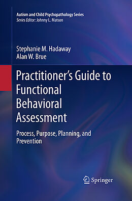 Couverture cartonnée Practitioner s Guide to Functional Behavioral Assessment de Alan W. Brue, Stephanie M. Hadaway