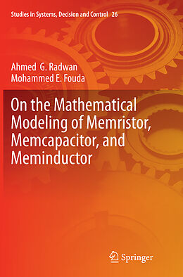 Kartonierter Einband On the Mathematical Modeling of Memristor, Memcapacitor, and Meminductor von Mohammed E. Fouda, Ahmed G. Radwan